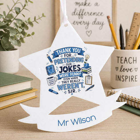 Personalised funny teacher gift acrylic star decoration thank you for pretending our jokes were funny custom name teacher keepsake