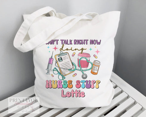 Personalised Nurse Cotton Tote Bag | Reusable Shopping Bag | 100% White Cotton Bag | I can't talk now I'm doing Nurse Stuff