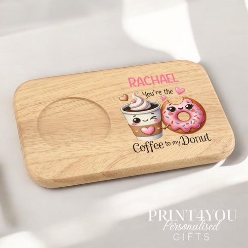 Personalised Wooden Tea and Biscuit Tray - You are the Coffee to my Donut, Valentine's Gift Ideas