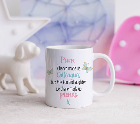 Change made us colleagues but the fun and laughter made us friends personalised White Gift mug