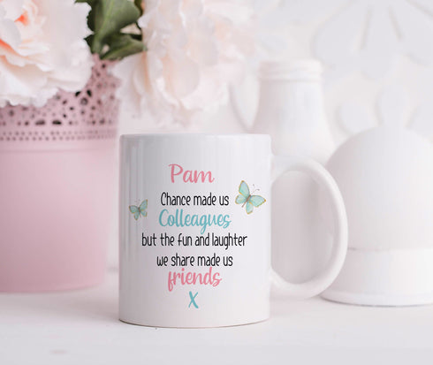 Change made us colleagues but the fun and laughter made us friends personalised White Gift mug