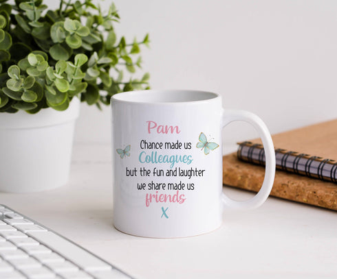 Change made us colleagues but the fun and laughter made us friends personalised White Gift mug