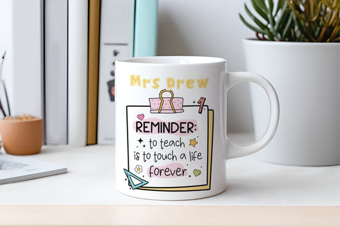 Personalised Thank You mug, teacher Gift ideas , Personalised Mug, To teach is to touch a life forever