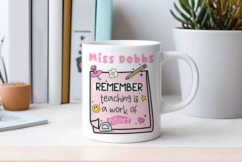 Personalised Thank You mug, teacher Gift ideas , Personalised Mug, Teaching is a work of Heatt