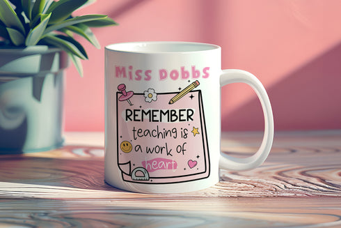 Personalised Thank You mug, teacher Gift ideas , Personalised Mug, Teaching is a work of Heatt