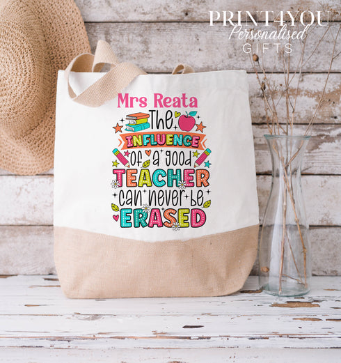 Thank You Teacher Gift, Personalised Cotton Jute Tote Bag - Available in medium and XL, The influence of a Good teacher can never be erased