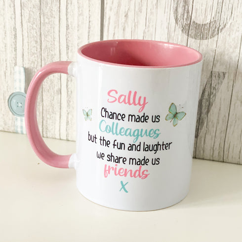 Pink trim mug Chance made us colleagues but the fun and laughter made us friends, with name personalised