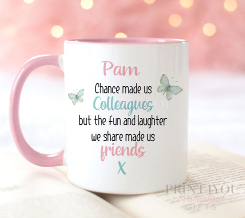 Pink trim mug Chance made us colleagues but the fun and laughter made us friends, with name personalised