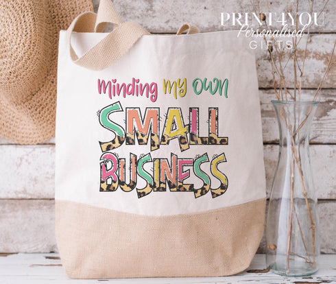 Personalised Cotton Jute Tote Bag - Available in Small and XL, Minding my own small business, Business Owner Gifts