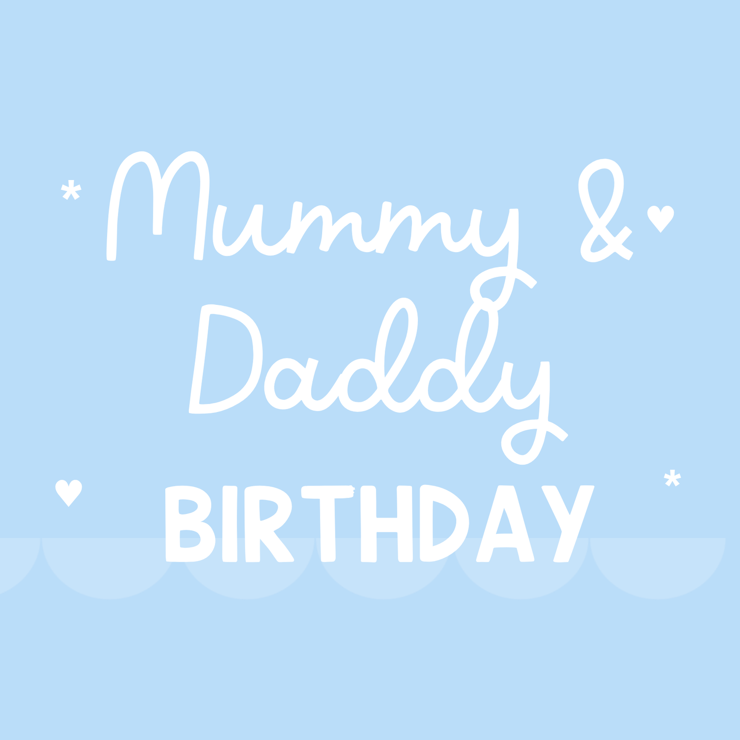 Mummy & Daddy Birthday