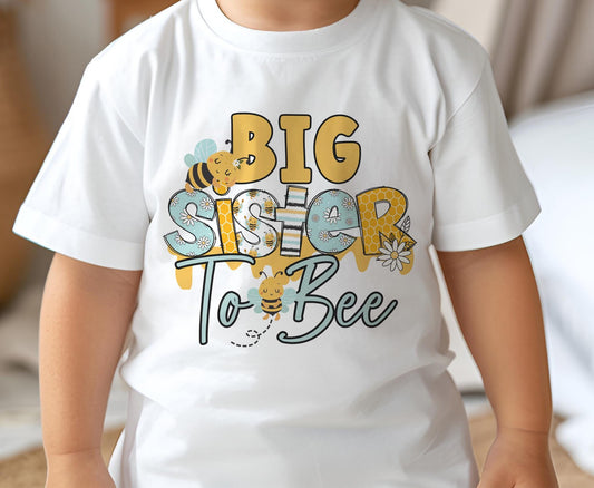 Children's White Cotton T – Shirt – " Big Sister to bee" DTG Printed – Cute Bumble Bee Design - 6-12m