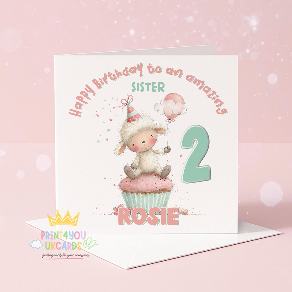 Square birthday card with a fluffy lamb wearing a party hat sitting on a pink cupcake beside a large number 2, personalised Happy Birthday to an Amazing Sister Rosie.