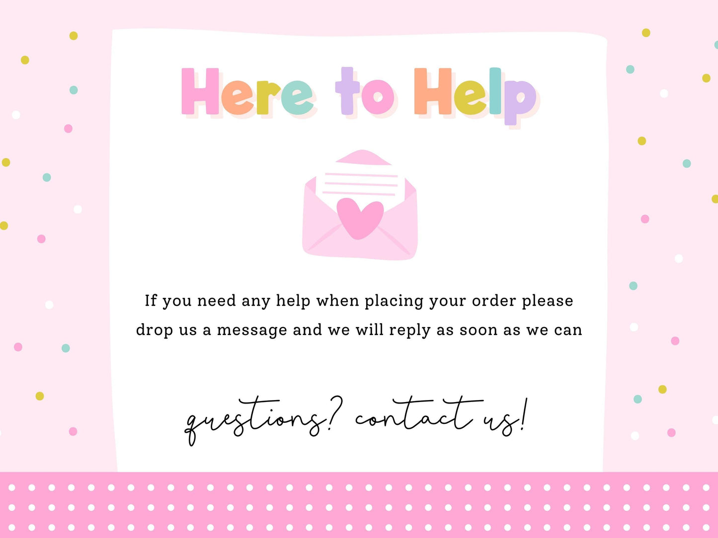 Here to help - message Print4You if you need any help placing your personalised order