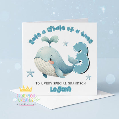 Personalised whale birthday card with a cheerful whale illustration and 'Have a Whale of a Time' message, with space for a custom name, age and relation