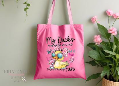 Personalised Duck Tote Bag – 'My Ducks Aren't In A Row' Funny Custom Gift
