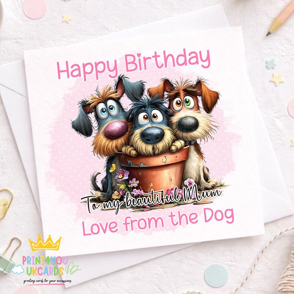 Front view of the personalised dog birthday card for Mum on a plain background.