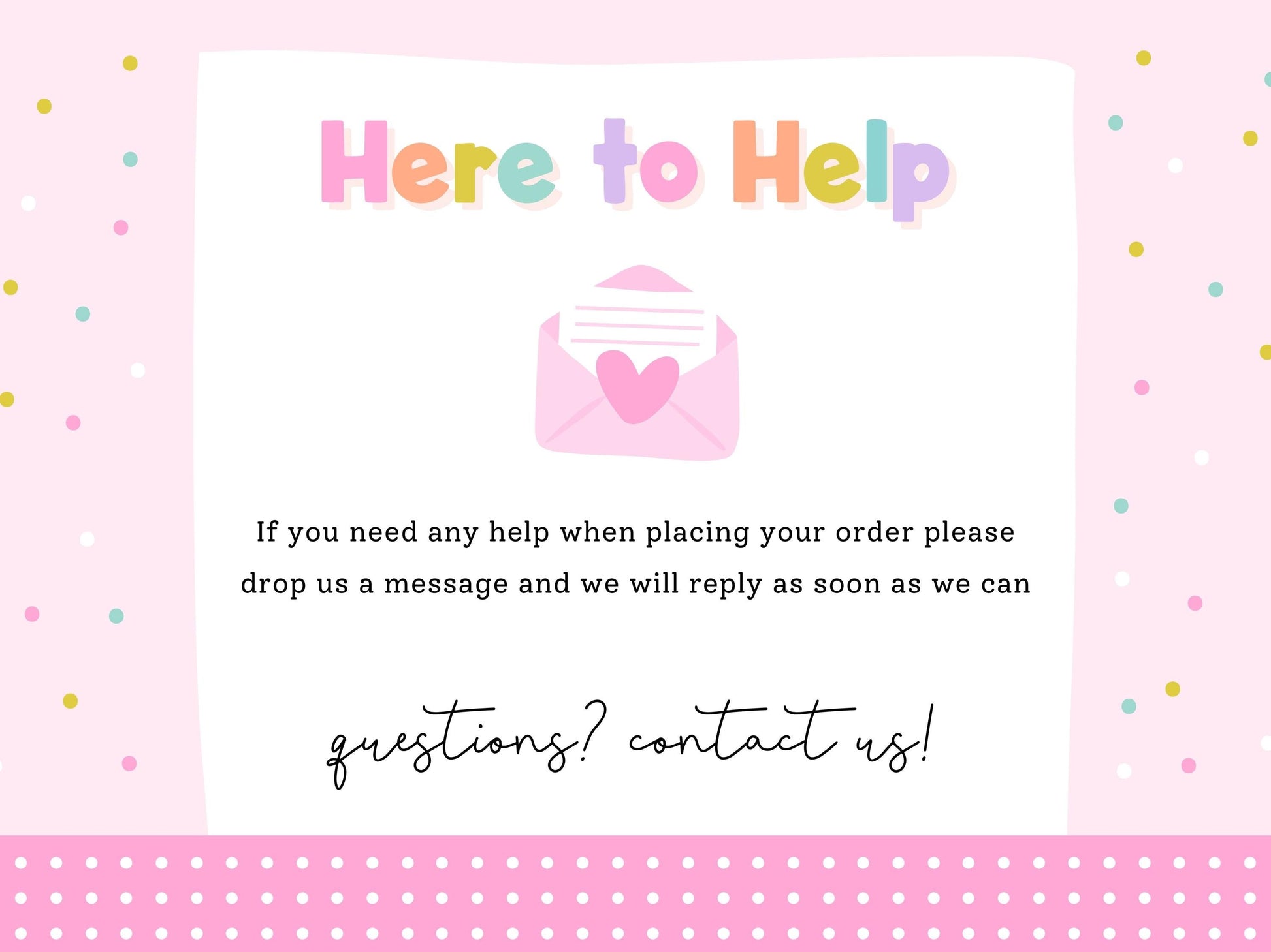 Here to help - message Print4You if you need any help placing your personalised order