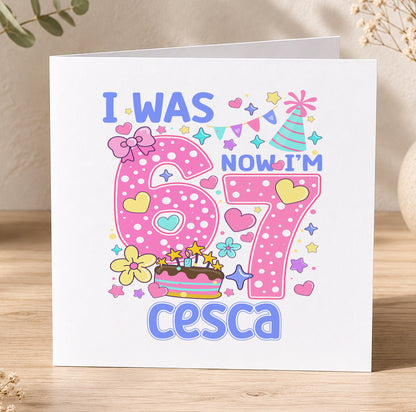 Pink and white polka dot kids birthday card printed with the number 67 and personalised wording referencing the 'six seven' trend, shown with the example name Cesca.