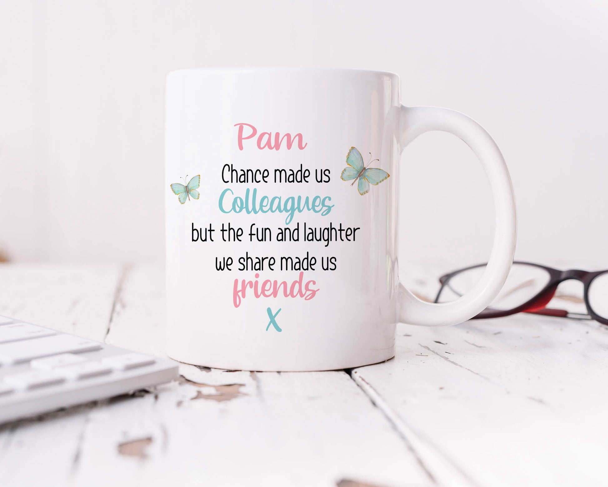 Change made us colleagues but the fun and laughter made us friends personalised White Gift mug