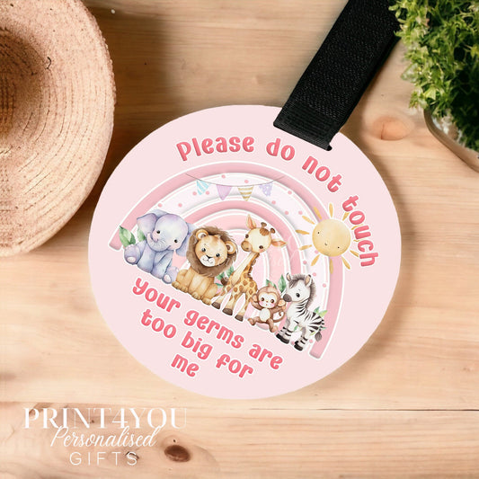 Pink safari rainbow pram tag with please do not touch sign for newborn baby car seat