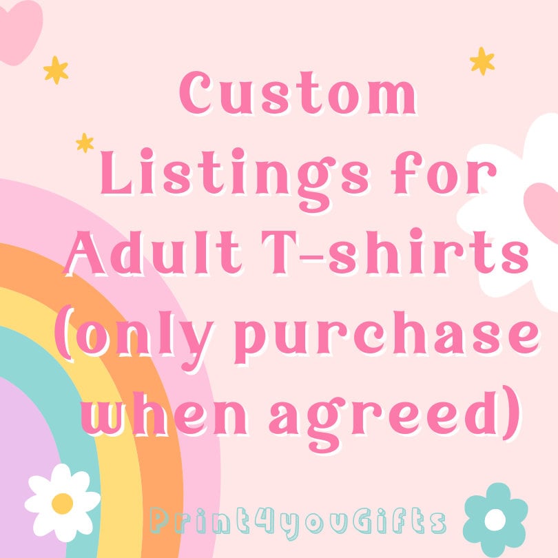 Custom Listing for Agree Adult T – shirts to match the childrens t – shirts we stock - Small (45cm-68cm)
